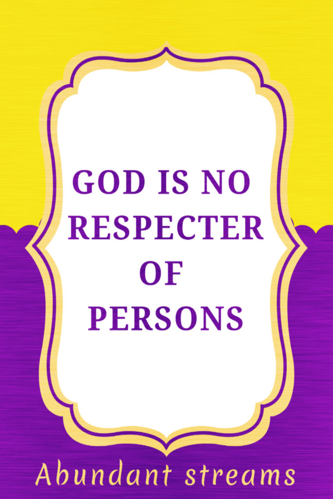 No respecter of persons