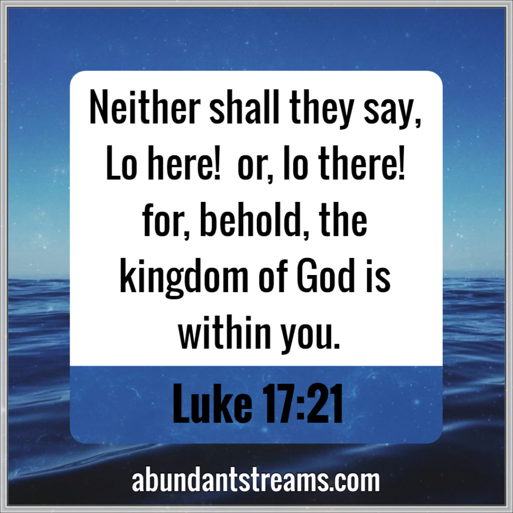 The kingdom of God is within you