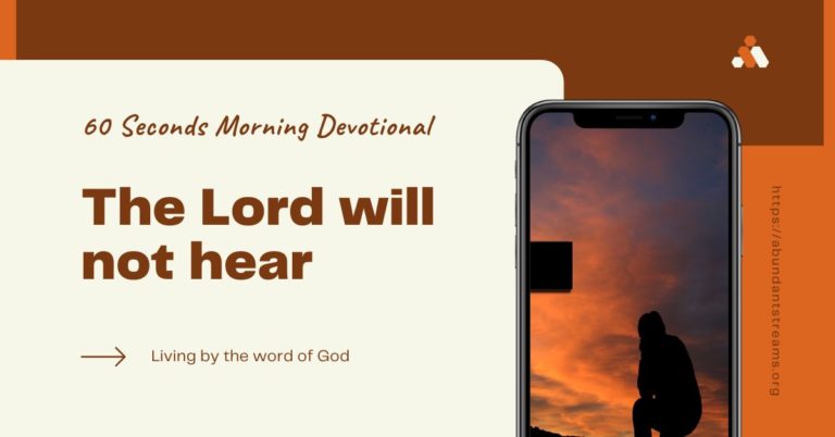 The Lord will not hear