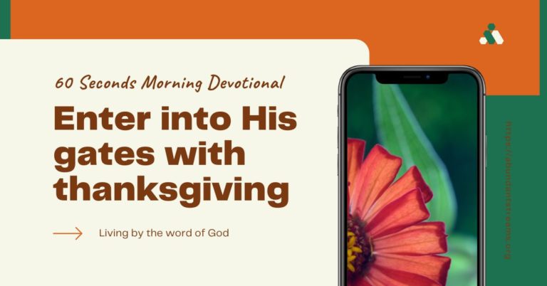 Enter into His gates with thanksgiving