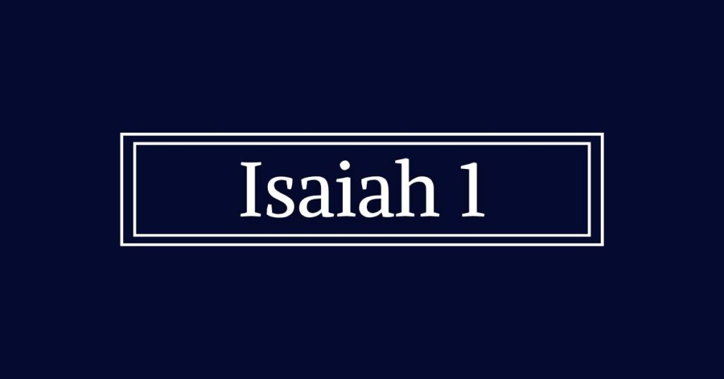 Isaiah Chapter 1 – King James Version (KJV Bible)
